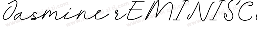 Jasmine rEMINISCENTSE字体转换
